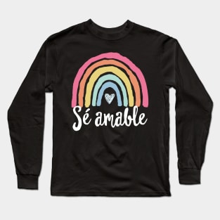 Sé amable Spanish Bilingual Teacher Be Kind Boho Rainbow Long Sleeve T-Shirt